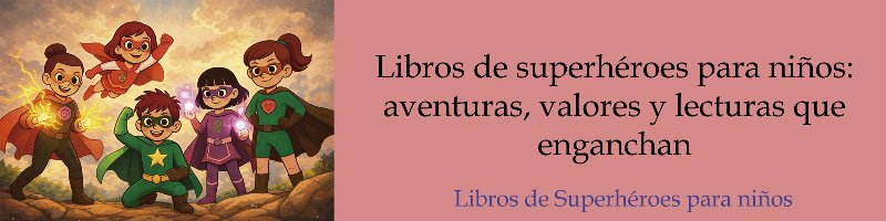 Libros de superhéroes para niños