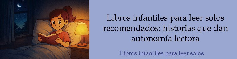 Libros infantiles para leer solos recomendados