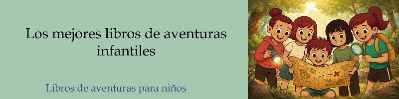 Mejores libros de aventuras infantiles