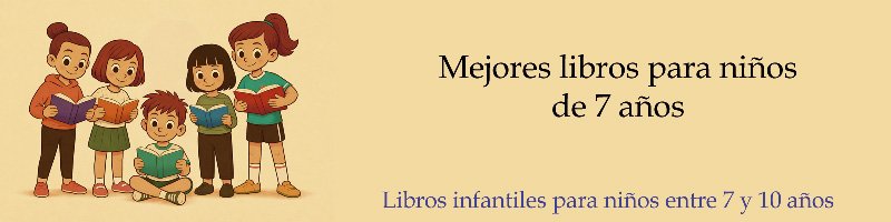 Mejores libros para niños de 7 años