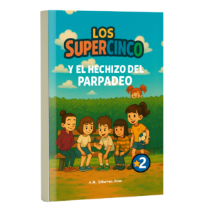 Libro 2.- El Hechizo del Parpadeo - Los SuperCinco
